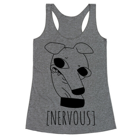 Nervous Dog Racerback Tank Top