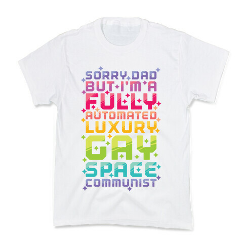 Fully Automated Luxury Gay Space Communist Kids T-Shirt