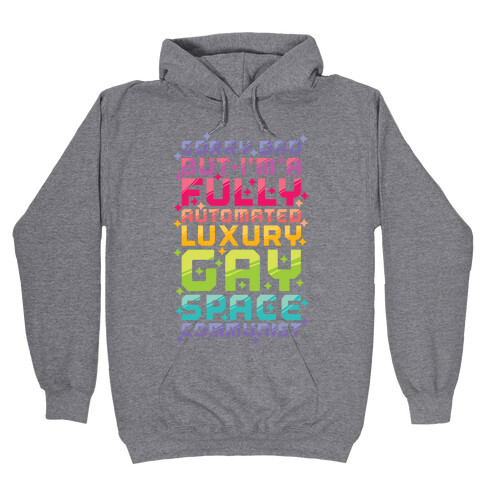 Fully Automated Luxury Gay Space Communist Hooded Sweatshirt