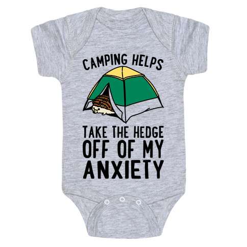 Camping Helps Take The Hedge Off Of My Anxiety  Baby One-Piece