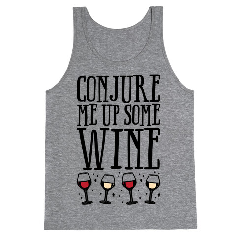 Conjure Me Up Some Wine  Tank Top