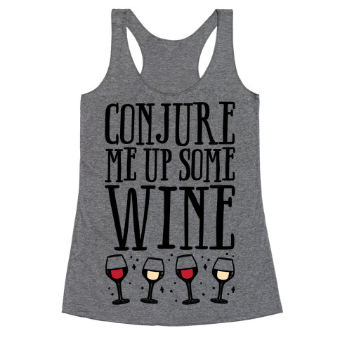 Conjure Me Up Some Wine  Racerback Tank Top