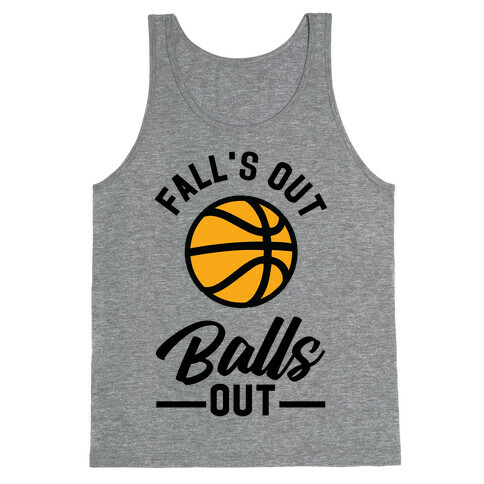 Falls Out Balls Out Basketball Tank Top