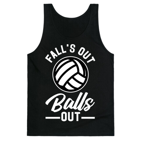 Falls Out Balls Out Volleyball Tank Top