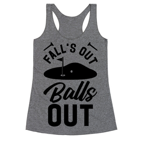 Falls Out Balls Out Golf Racerback Tank Top