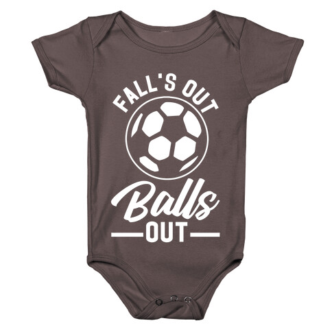 Falls Out Balls Out Soccer Baby One-Piece
