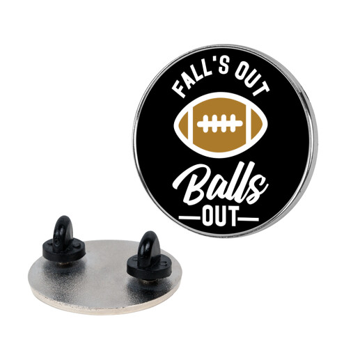 Falls Out Ball Out Football Pin