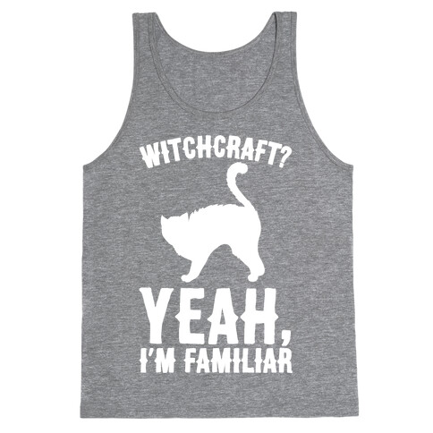 Witchcraft Yeah I'm Familiar White Print Tank Top