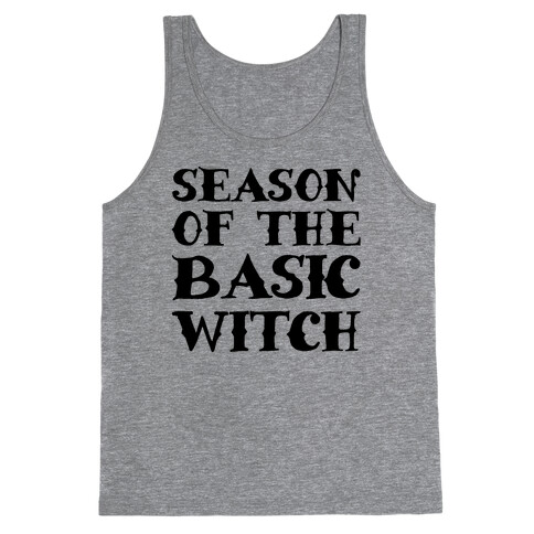 Season of The Basic Witch Parody Tank Top