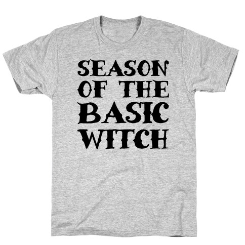 Season of The Basic Witch Parody T-Shirt