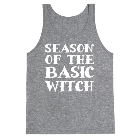 Season of The Basic Witch Parody White Print Tank Top
