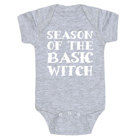 Season of The Basic Witch Parody White Print Baby One-Piece