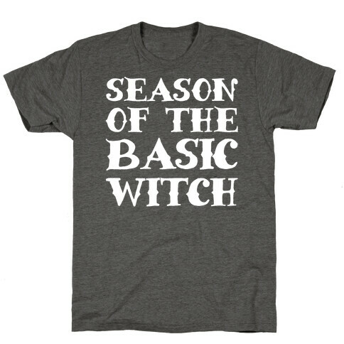 Season of The Basic Witch Parody White Print T-Shirt