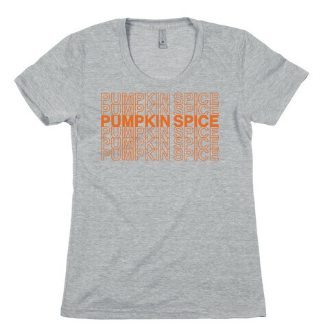 Pumpkin Spice Thank You Grocery Bag Parody  Womens T-Shirt