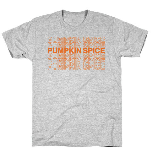 Pumpkin Spice Thank You Grocery Bag Parody  T-Shirt