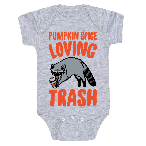 Pumpkin Spice Loving Trash Raccoon  Baby One-Piece
