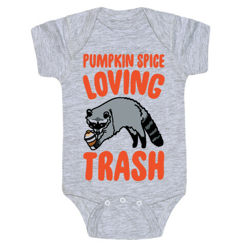 Pumpkin Spice Loving Trash Raccoon  Baby One-Piece