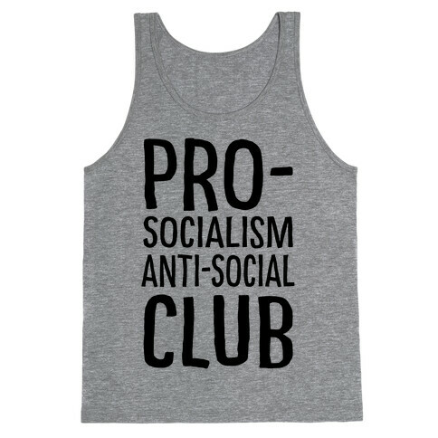 Pro-Socialism Anti-Social Club Tank Top