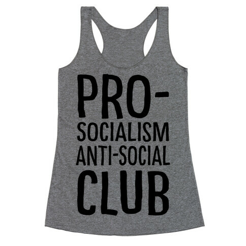 Pro-Socialism Anti-Social Club Racerback Tank Top