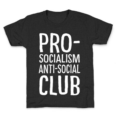 Pro-Socialism Anti-Social Club Kids T-Shirt