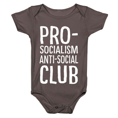 Pro-Socialism Anti-Social Club Baby One-Piece