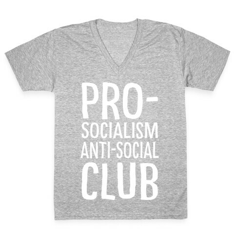 Pro-Socialism Anti-Social Club V-Neck Tee Shirt