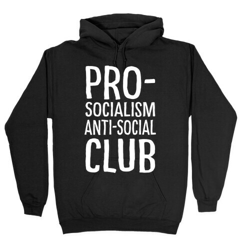 Pro Socialism Anti Social Club Hooded Sweatshirts LookHUMAN