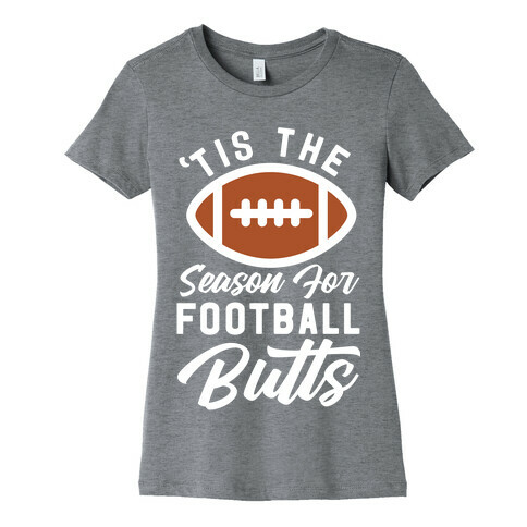 'Tis the Season for Football Butts Womens T-Shirt