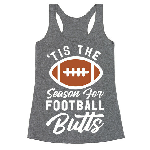 'Tis the Season for Football Butts Racerback Tank Top