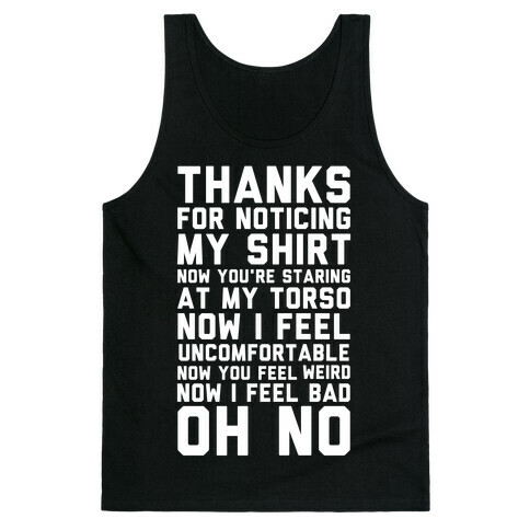Thanks for Noticing My Shirt Tank Top