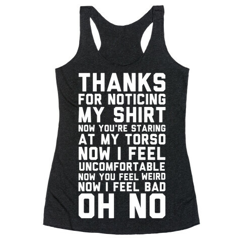 Thanks for Noticing My Shirt Racerback Tank Top