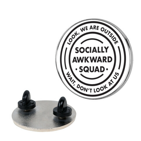 Socially Awkward Squad Pin