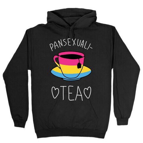 Pansexuali-TEA Hooded Sweatshirt
