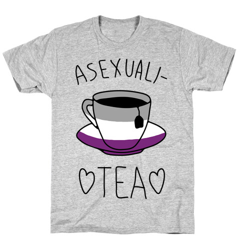 Asexuali-TEA T-Shirt