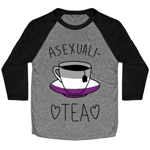 Asexuali-TEA Baseball Tee
