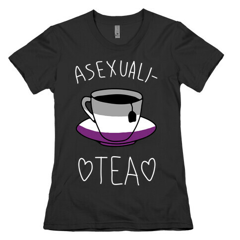 Asexuali-TEA Womens T-Shirt