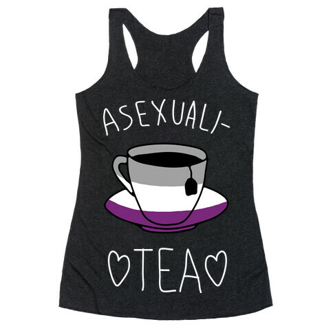 Asexuali-TEA Racerback Tank Top