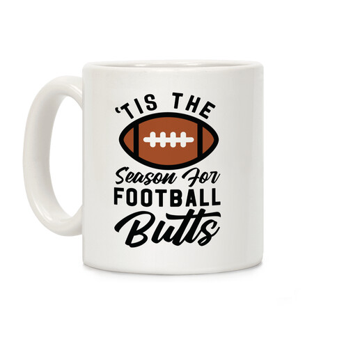 'Tis the Season for Football Butts Coffee Mug