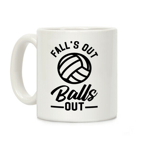 Falls Out Balls Out Volleyball Coffee Mug