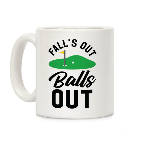 Falls Out Balls Out Golf Coffee Mug