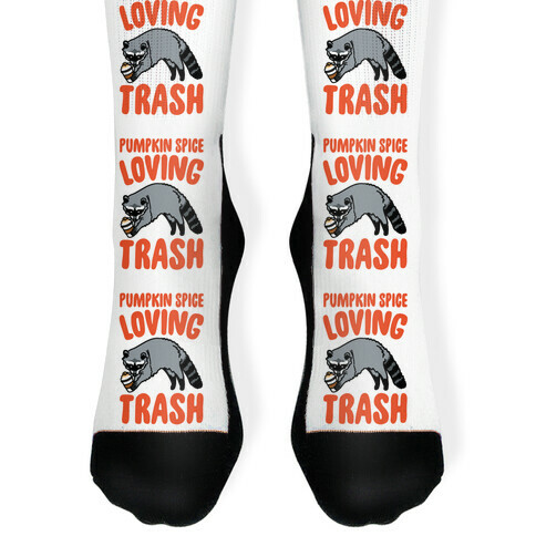 Pumpkin Spice Loving Trash Raccoon  Sock