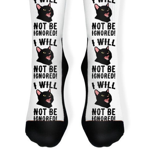 I Will Not Be Ignored  Sock