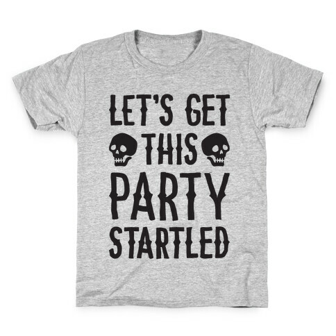 Let's Get This Party Startled Kids T-Shirt