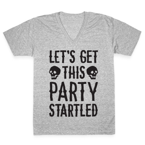 Let's Get This Party Startled V-Neck Tee Shirt