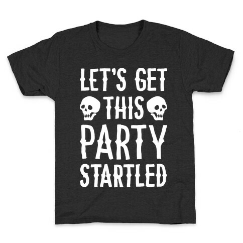 Let's Get This Party Startled Kids T-Shirt