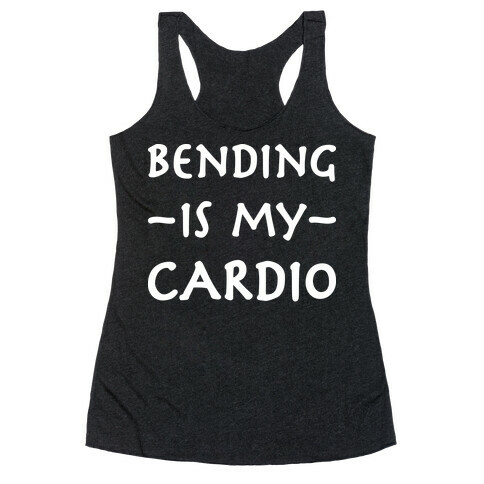 Bending Is My Cardio Racerback Tank Top