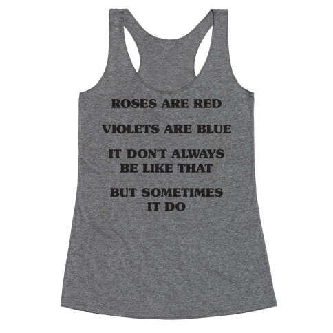 Sometimes It Be Like That Poem Racerback Tank Top