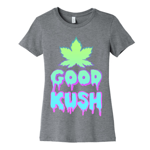 Good Kush Womens T-Shirt