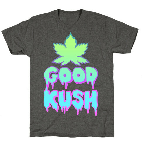 Good Kush T-Shirt