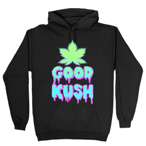 Good Kush Hooded Sweatshirt